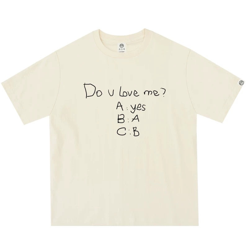 “Do you love me” T-shirt Unisex